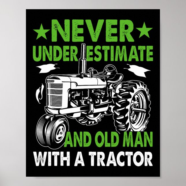 Underestimate An Old Man With A Tractor  Poster (Front)