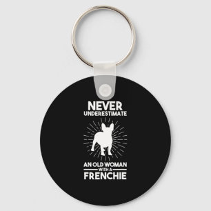 Underestimate An Old Woman With A French Bulldog 1 Key Ring