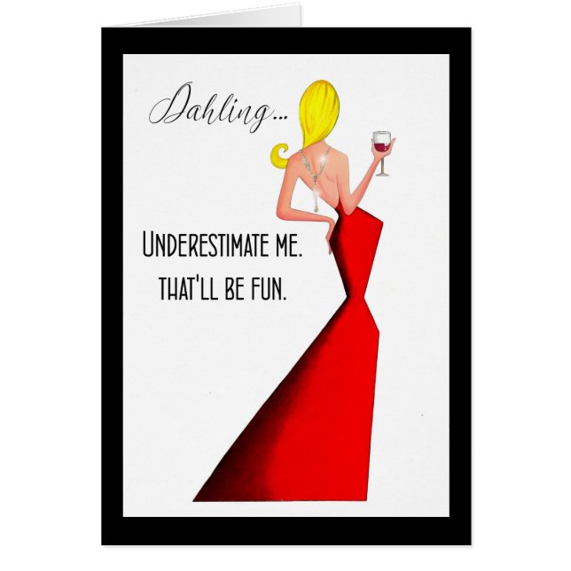 "Underestimate me - That'll be fun." Diva (Front)