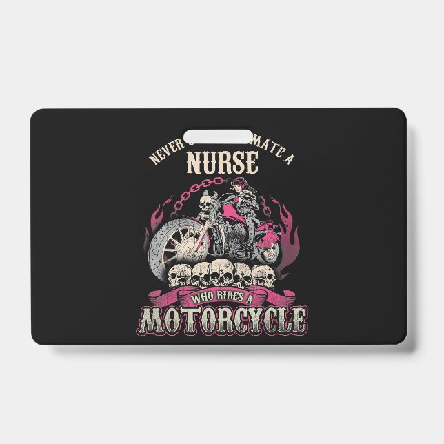 Underestimate Nurse Who Rides Motorcycle Biker ID Badge (Front)