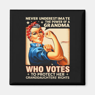 Underestimate The Power Of A Grandma Who Votes Des Magnet