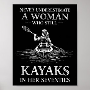 Underestimate woman who kayaks in her seventies  poster