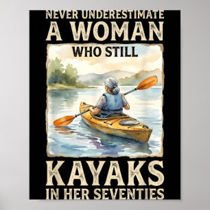 Underestimate woman who kayaks in her seventies  poster