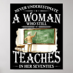 Underestimate woman who teaches in her seventies  poster
