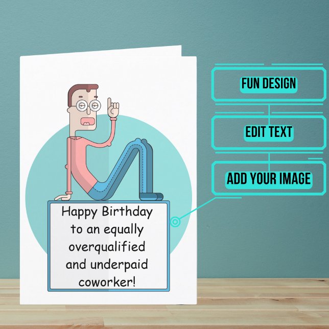 Underpaid Coworker Birthday (male) Card (This fun card is specifically for the underpaid coworker at your office.)