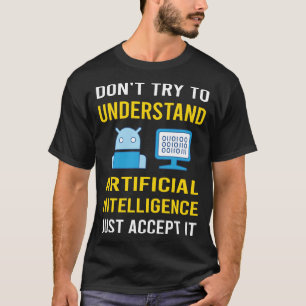 Understand Artificial Intelligence AI T-Shirt