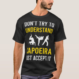 Understand Capoeira T-Shirt