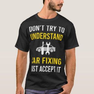 Understand Car Fixing T-Shirt