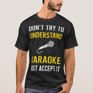 Understand Karaoke T-Shirt