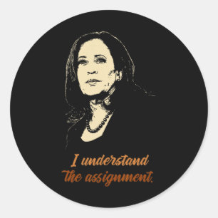 Understand The Ignment - Kamala Harris 2024 Electi Classic Round Sticker