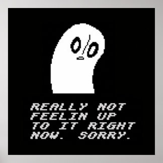 Undertale Napstablook Really not feeling up to it Poster