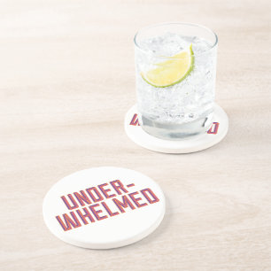 Underwhelmed Coaster
