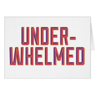 Underwhelmed Horizontal Card