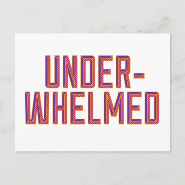 Underwhelmed Horizontal Postcard (Front)