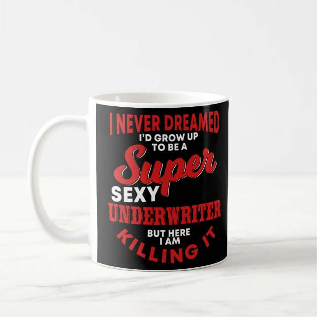 Underwriter Quote Loan Officer Mortgage  Coffee Mug (Left)