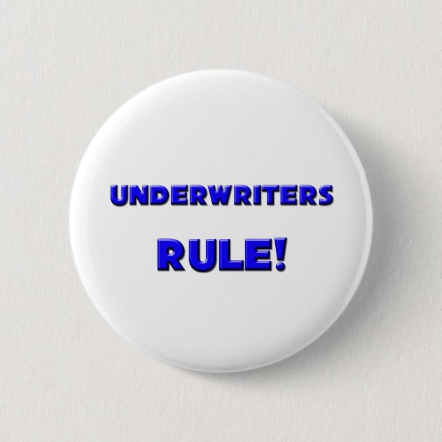 Underwriters Rule! 6 Cm Round Badge (Front)