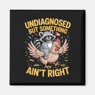Undiagnosed But Something Ain't Right Neurodiverge Magnet