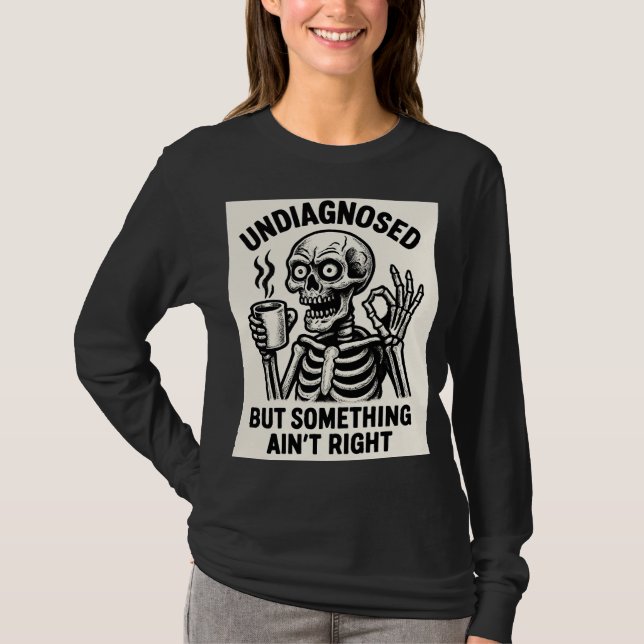 Undiagnosed Skeleton Coffee Tee (Front)