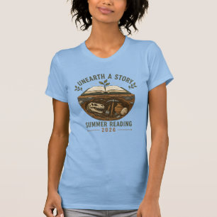 Unearth A Story Paleontology Summer Reading T-Shirt