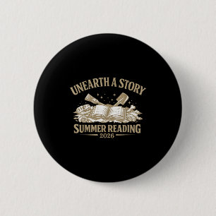 Unearth a story summer reading 2026 library design 6 cm round badge