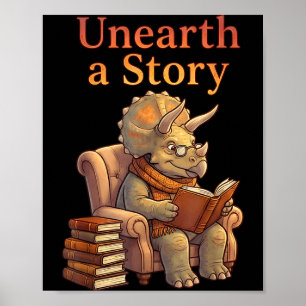Unearth a story triceratops dinosaur reading books poster