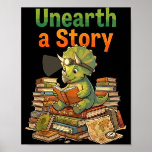 Unearth a story triceratops dinosaur reading books poster