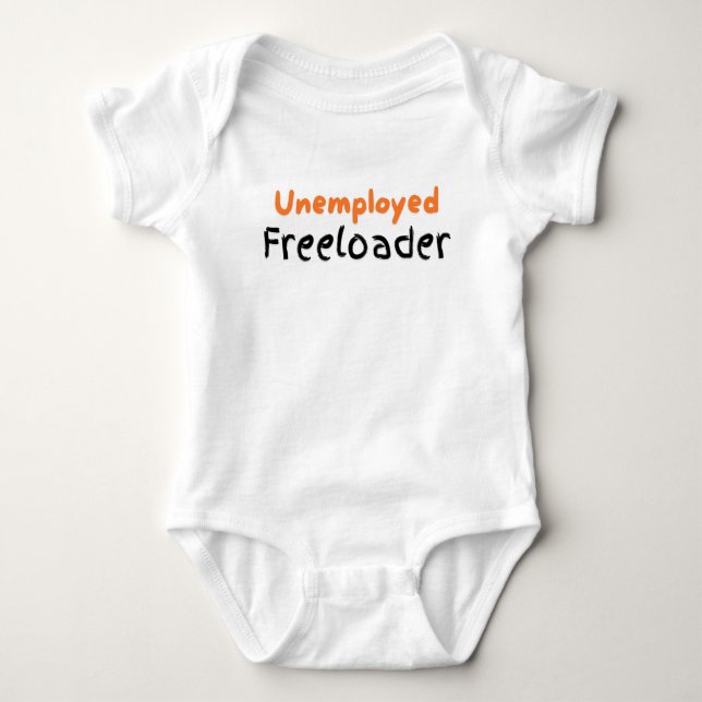 Unemployed Freeloader Funny Baby kids teens childr Bodysuit (Front)