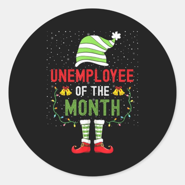 Unemployee Of The Month Funny Unemployed Christmas Classic Round Sticker (Front)