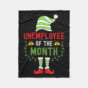 Unemployee Of The Month Funny Unemployed Christmas Fleece Blanket
