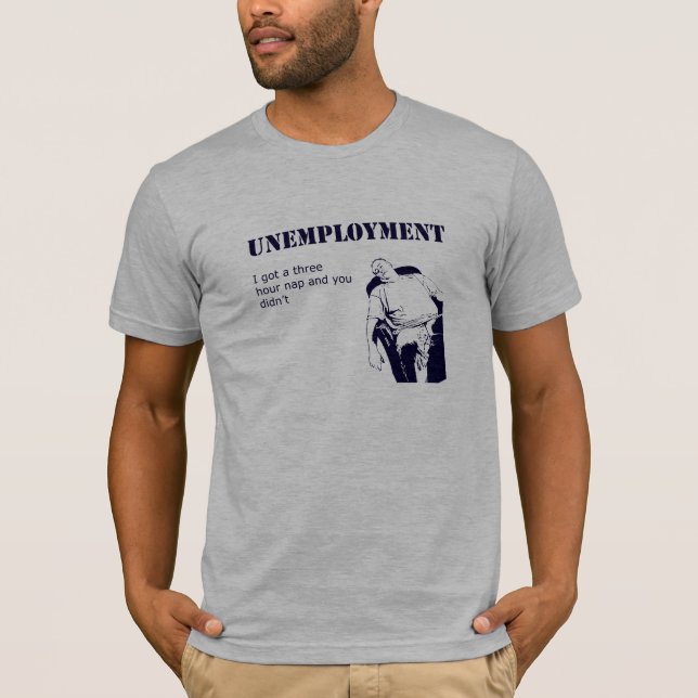 Unemployment T-Shirt (Front)