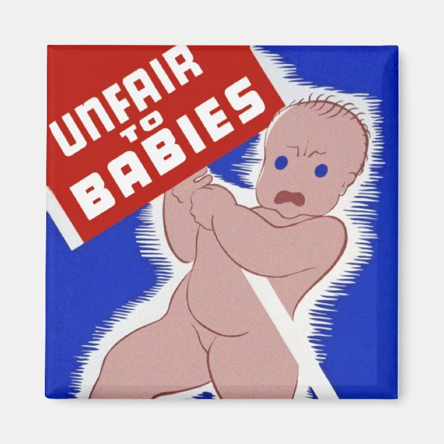 Unfair to Babies Magnet (Front)