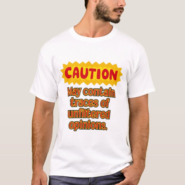 Unfiltered Opinion Warning T-Shirt (Front)