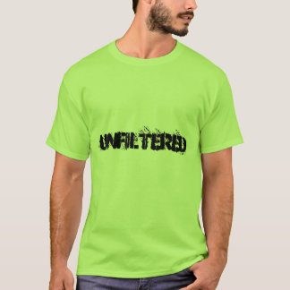 UNFILTERED T-Shirt