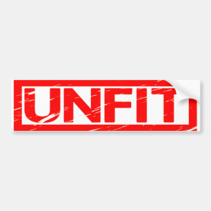 Unfit Stamp Bumper Sticker