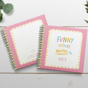 Unforgettable and Funny Little Quotes  Notebook