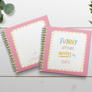 Unforgettable and Funny Little Quotes Notebook