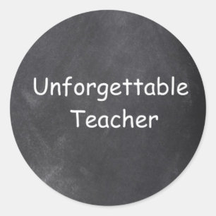 Unforgettable Teacher Chalkboard Design Gift Idea Classic Round Sticker