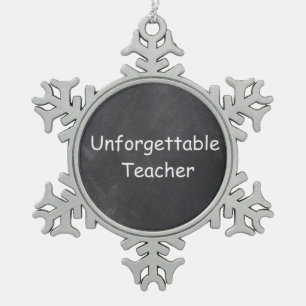 Unforgettable Teacher Chalkboard Design Gift Idea Snowflake Pewter Christmas Ornament