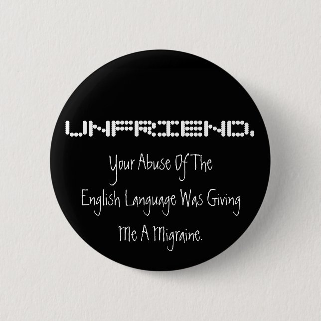 UNFRIEND Button (Front)