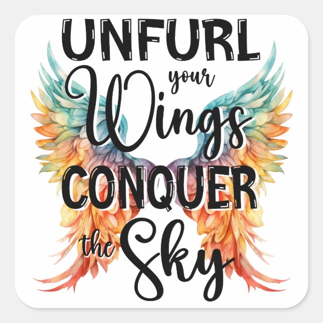 Unfurl your Wings Conquer the Sky, Stylish Script Square Sticker (Front)