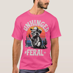 Unhinged And Feral Cowboy Racoon Funny Rodeo T-Shirt