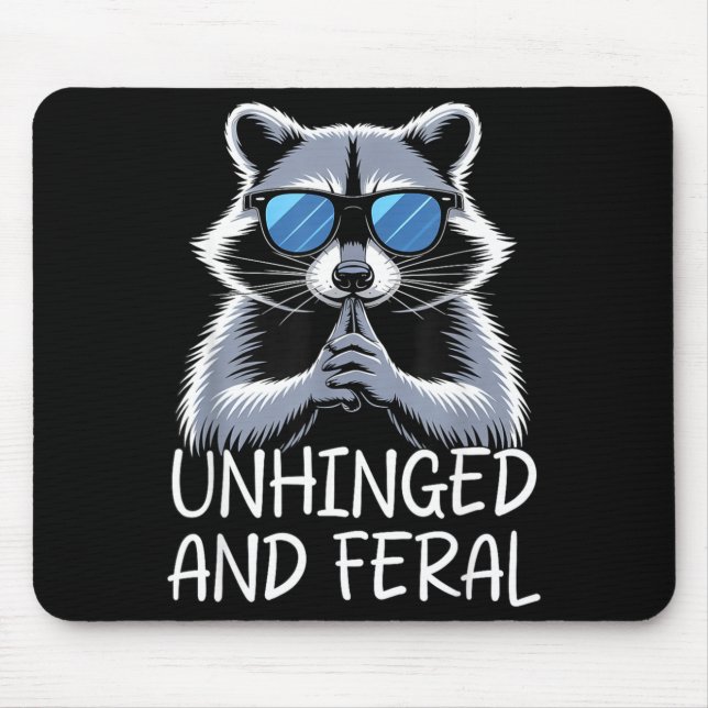 Unhinged And Feral Raccoon  Mouse Pad (Front)