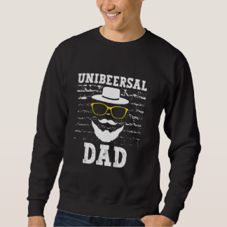 Unibeersal Dad Beer Lover Drinking Drinker Alcohol Sweatshirt
