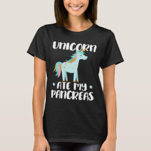 Unicorn Ate My Pancreas - Cute Diabetic Unicorn Wa T-Shirt