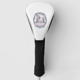 Unicorn Be Your Own Kind of Magical Playful Cute G Golf Head Cover