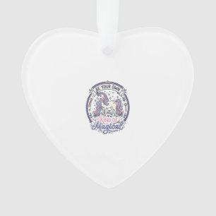 Unicorn Be Your Own Kind of Magical Playful Cute G Ornament