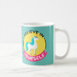 Unicorn "Believe in yourself" motivational drawing Coffee Mug<br><div class="desc">Unicorn "Believe in yourself" motivational drawing in a circle</div>