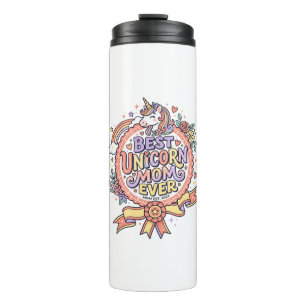Unicorn Best Unicorn Mum Ever Whimsical Zazzle Des Thermal Tumbler