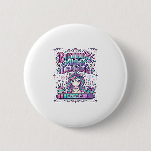 Unicorn Birthday Magic Loading Colourful Marketpla 6 Cm Round Badge