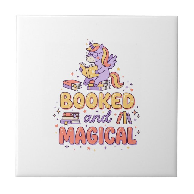 Unicorn Booked and Magical Print Ready White Backg Tile (Front)